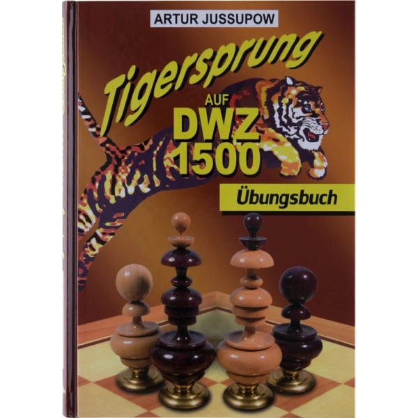 Tigersprung auf 1500 DWZ [Übungsbuch]