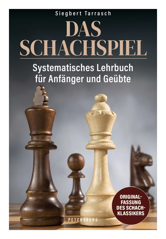 Das Schachspiel – Systematisches Lehrbuch für Anfänger und Geübte