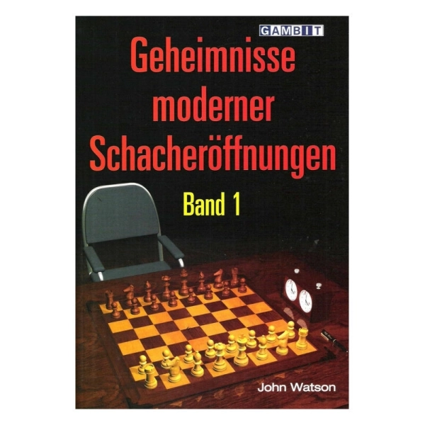 Geheimnisse Moderner Schacheröffnungen - Band 1